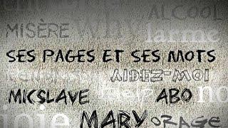 Ses Pages Et Ses Mots - MicSlave, Mary, ABO (Vidéo Officiel)