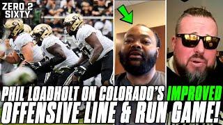 Phil Loadholt On Colorado's IMPROVED Offensive Line & Run Game!