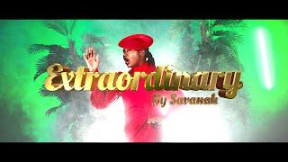 Savanah - Extraordinary (Official Video)