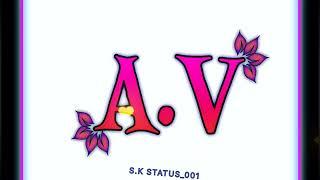 A.V name status ।।AV latter name status  ll S.K status_001 ll #youtube video #statusvideo