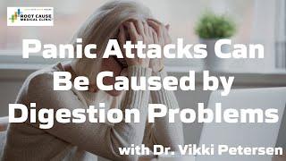 Panic Attacks Can Be Caused by Digestion Problems