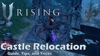 Castle Relocation Guide, Tips, and Tricks