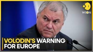 Russia-Ukraine War: Volodin warns EU of approval for weapons for Ukraine | World News | WION