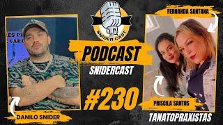 PRISCILA SANTOS & FERNANDA SANTANA - TENATOPRAXISTAS - SNIDERCAST #230