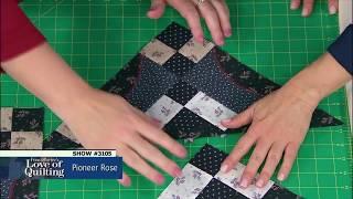 Love of Quilting Preview: Pioneer Rose (Episode 3105)