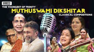 The youngest of Trinity - Muthuswami Dikshitar – Classical Compositions | Carnatic | Mahaganapathim