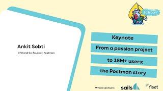 SC2021 - Keynote: From a passion project to 15M+ users: the Postman story - Ankit Sobti