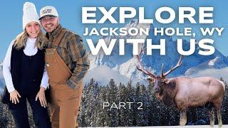 Explore Jackson Hole, WY With Us