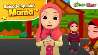 Episode Spesial Mama | Animasi Anak Islami | Omar & Hana Subtitle Indonesia