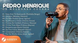 Pedro Henrique | Os Melhores Covers [Coletânea Vol. 1]