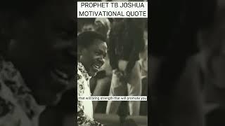 prophet tb joshua motivational quote:HOW TO BE PROMOTED AS A CHRISTIAN
