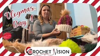 So Much To Do, So Little Time| Crochet Vision Vlogmas Day 1 2024