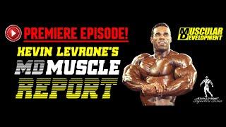 Kevin Levrone: MD Muscle Report:  Series Premiere | E1 S1