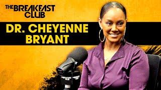 Dr. Cheyenne Bryant On Alpha Relationships, "High Value" Men, New Show + More