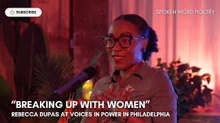 Rebecca Dupas  - "Breaking Up With Women" @ Voices In Power | Philadelphia 2024 | Spoken Word Poetry