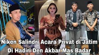 TERBARU NIKEN SALINDRI DEN AKBAR TAMPIL ACARA PRIVAT SEMALAM BERSAMA MS BADAR