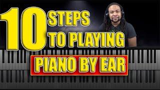 How To Play By Ear: 10 Steps To Piano Mastery