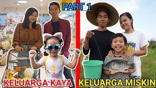 KELUARGA KAYA VS KELUARGA MISKIN DIKEHIDUPAN SEHARI HARI PART 1! | Mikael TubeHD