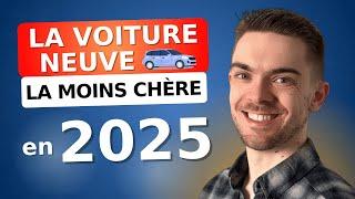 La Voiture Neuve la moins chère de 2025 (Comparatif)