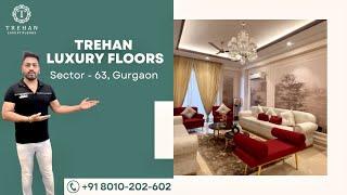 Trehan Luxury Floors in Adani Samsara, Sector 63, Gurgaon || 4BHK Luxury Floor || Call : 8010202602