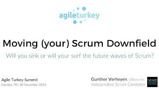 Gunther Verheyen summarizes how to move (your) Scrum downfield at the Agile Türkiye Summit 2023