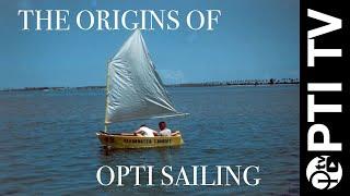 OPTI TV EP. 12  The Origins Of Opti Sailing