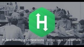 16. Java Substring Comparisons - String | Java | Hackerrank