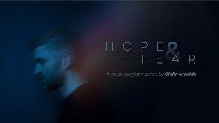 Hope and Fear || A Music Playlist Inspired by Ólafur Arnalds  || Emotional Instrument