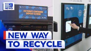 Victoria introduces new container deposit scheme | 9 News Australia