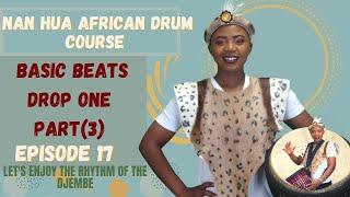 African Drum Course EP17 Basic Beats (Drop One 3) 非洲鼓课堂 第十七章:基本节拍 (Drop One3 )