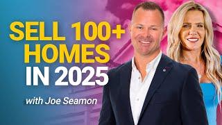 How to Sell Homes in 2025 (139 Homes) w/ Joe Seamon