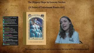 A Series of Unfortunate Events #10: The Slippery Slope by Lemony Snicket (Part 3)