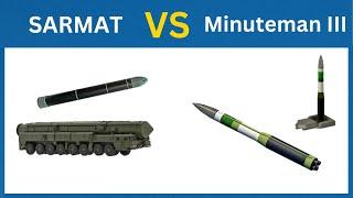 Sarmat vs Minuteman III Intercontinental ballistic missiles