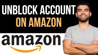  How To Unblock Amazon Account (Easy Guide)