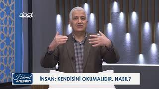 HİKMET ARAYIŞLARI   20231206   İNSAN KENDİSİNİ OKUMALIDIR