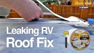 Leaking RV Roof Fix - RV Flex Repair Tape Application