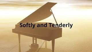 Softly and Tenderly