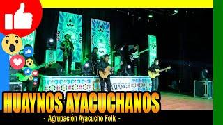  Agrupación Ayacucho Folk - Mix de Huaynos Ayacuchanos