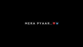 Mera Pyaar Tera Pyaar  Arijit Singh  Lofi Mix | Black Screen Lyrics Status | WhatsApp Status