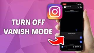 How to Turn Off Vanish Mode on Instagram