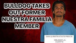 FRESNO BULLDOG TAKES OUT TWO INMATES…..ONE WAS A NUESTRA FAMILIA MEMBER