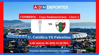 U. Católica vs. Palestino  | Copa Sudamericana 2025