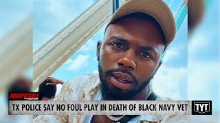 Cops Claim 'No Foul Play' In Death Of Black Navy Vet