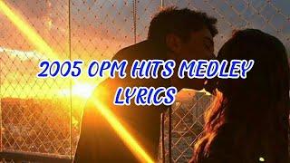 2005 OPM Hits Medley Lyrics