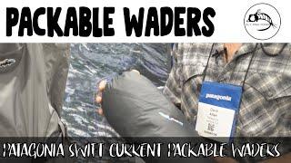 Patagonia Swiftcurrent Packable Waders: Review