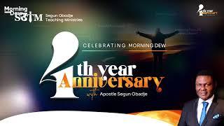 Morning Dew 4th Anniversary with Apostle Segun Obadje || 01/06/2024