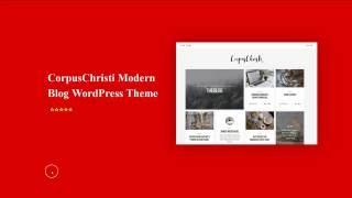 CorpusChristi  Modern Blog WordPress Theme