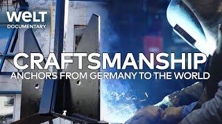 CRAFTSMANSHIP: Anchors for Cruise Ships - From Germany to the World!