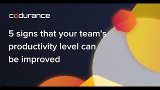 5 signs that your team's productivity level can be improved