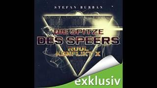 Die Spitze des Speers Der Ruul Konflikt 10 von Stefan Burban voll Hörbuch Science Fiction